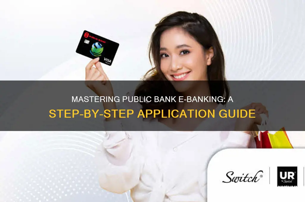 how to apply e banking public bank