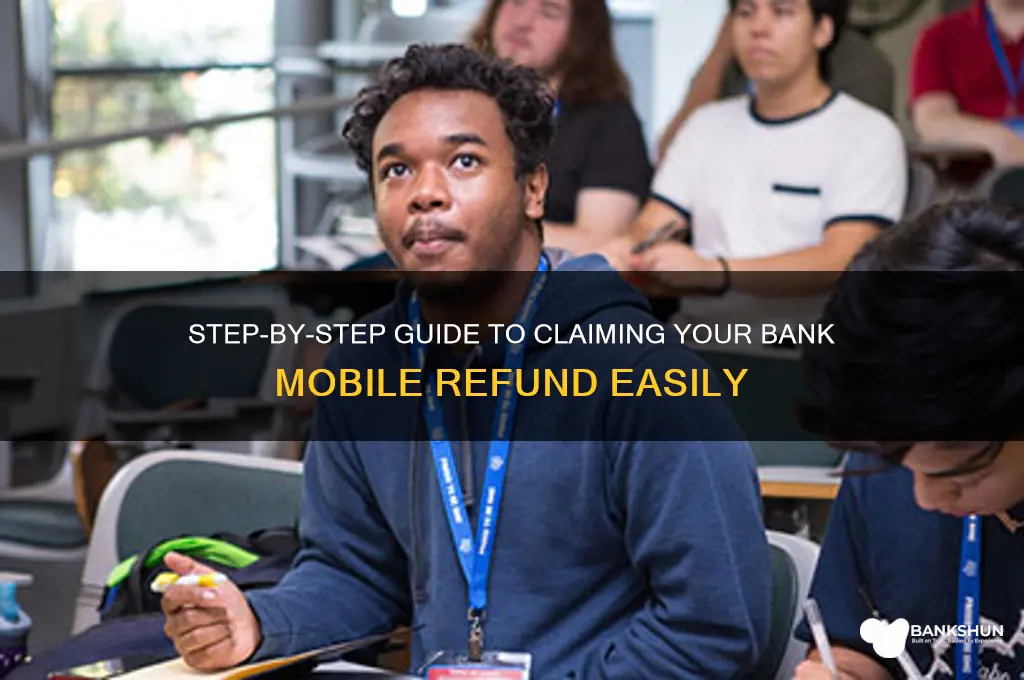 how to apply for bank mobile refund