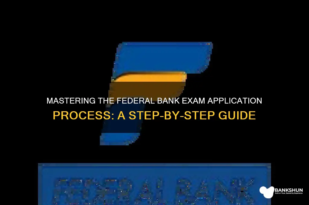 how to apply for federal bank exam