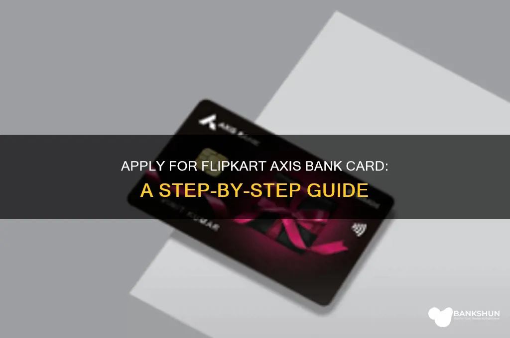 how to apply for flipkart axis bank