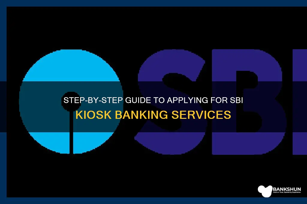 how to apply for sbi kiosk banking