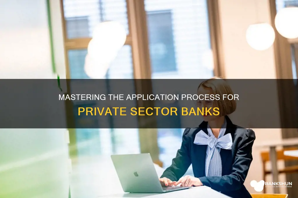 how to apply in private sector banks