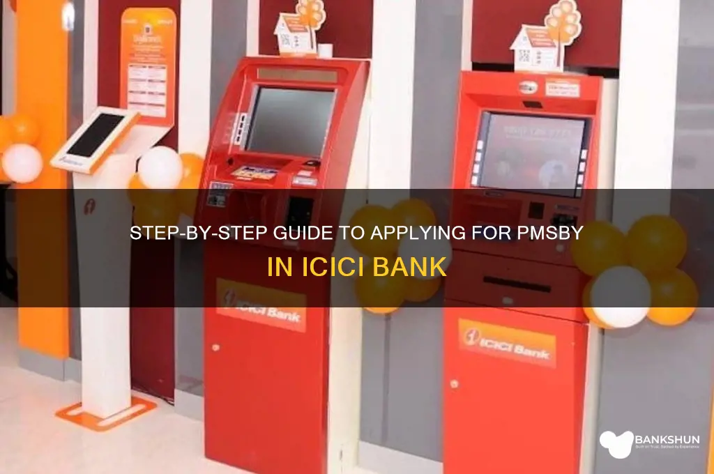 how to apply pmsby in icici bank