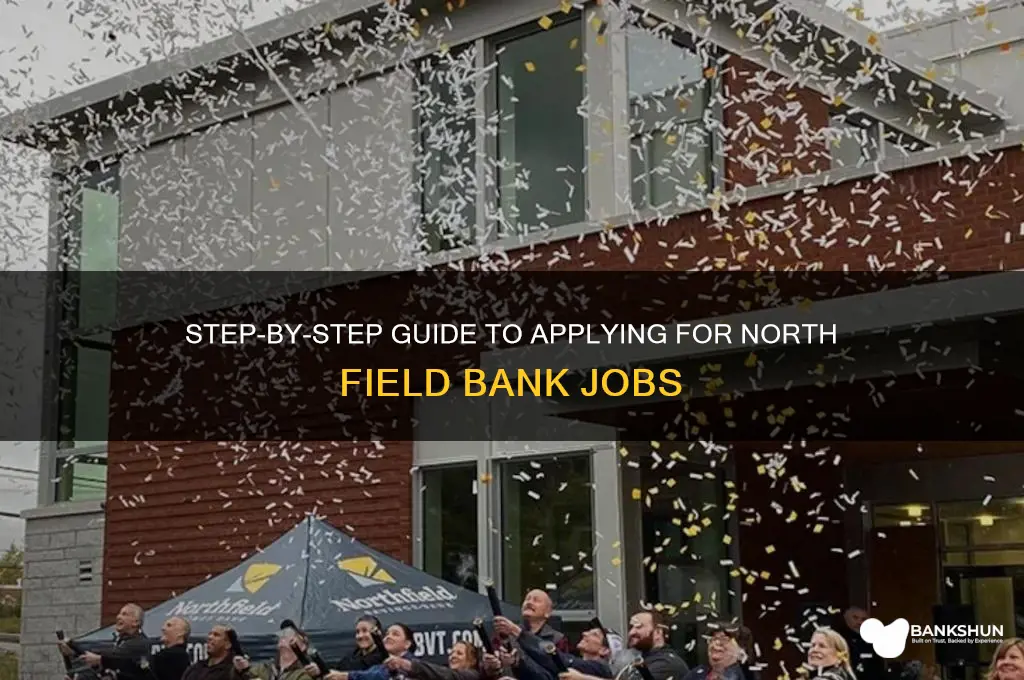 how to apply to nort field bank