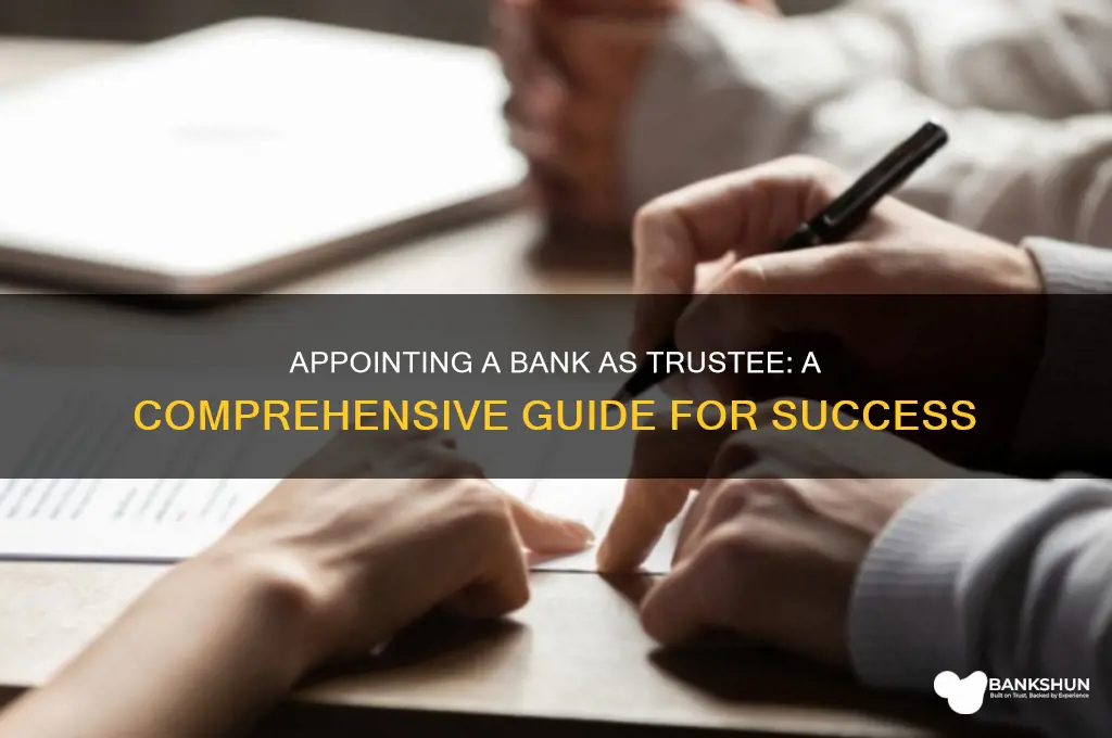 how to appoint a bank as trustee