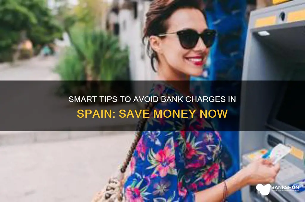 how to avoid bank charges in spain