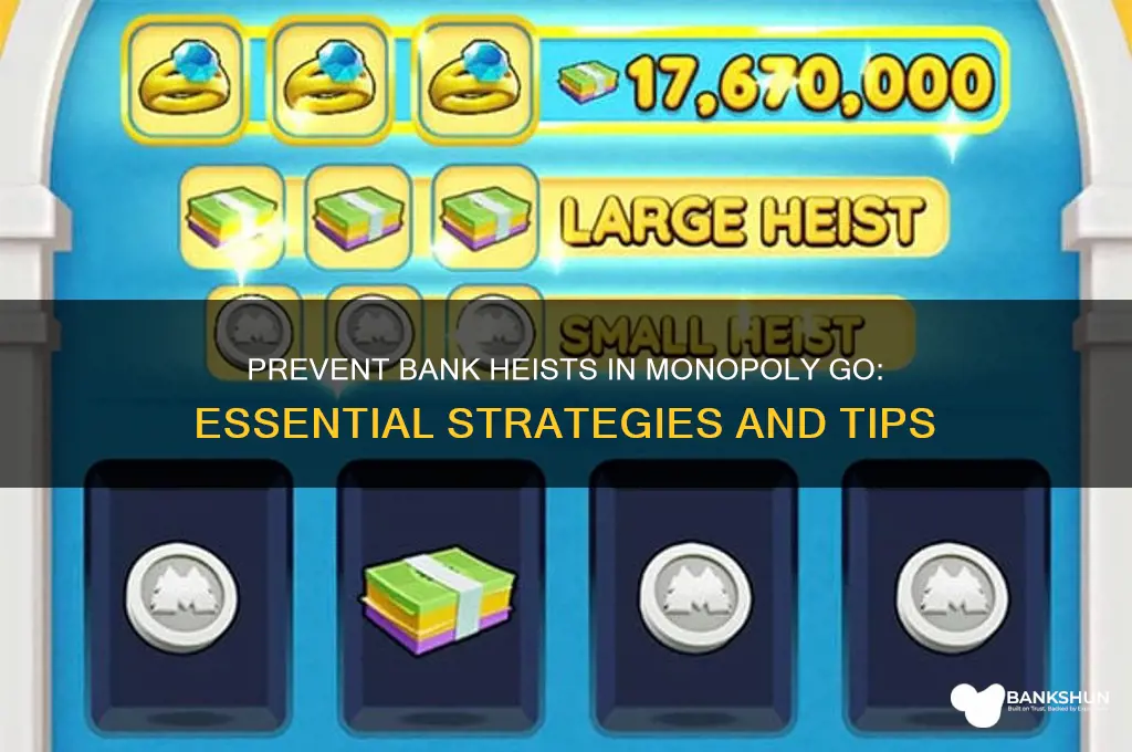 how to avoid bank heist monopoly go