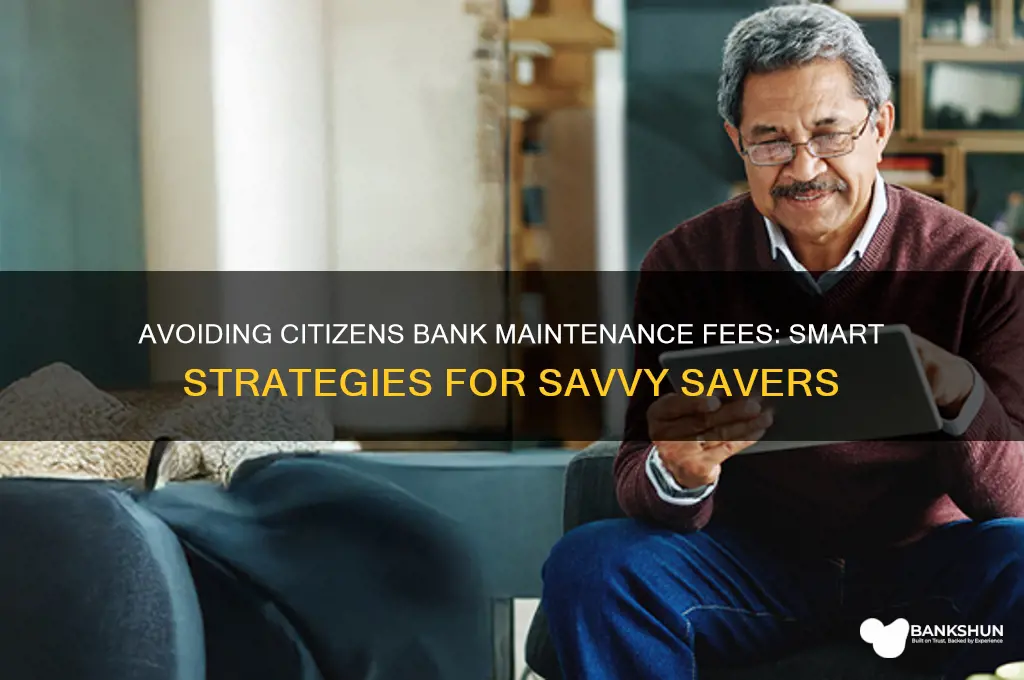 how to avoid maintenance fee citizens bank