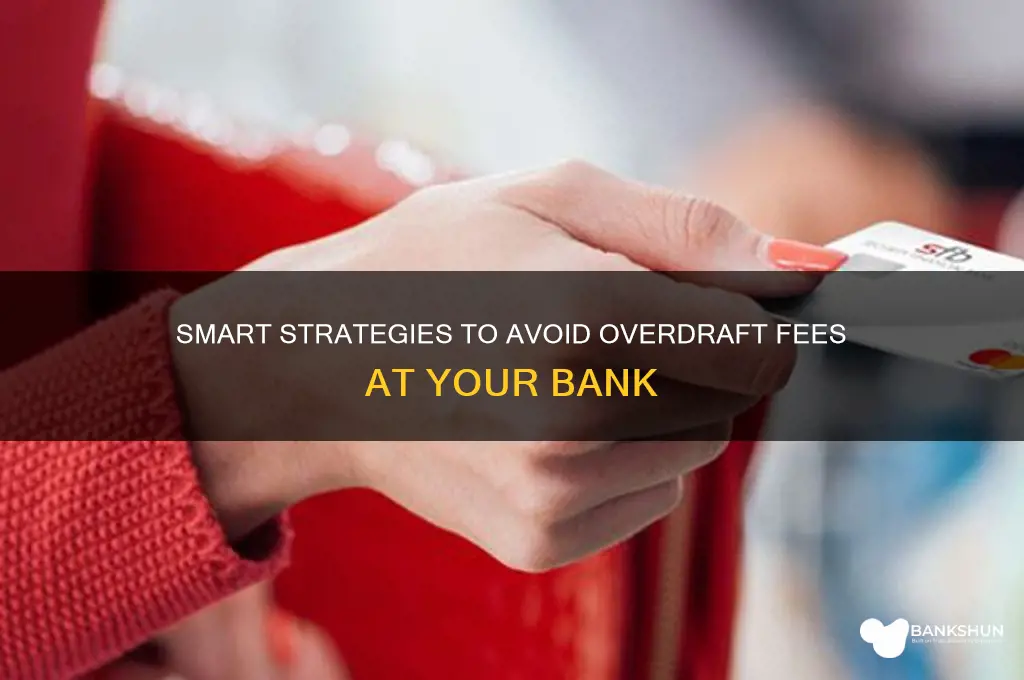 how to avoid overdraft fees at bank