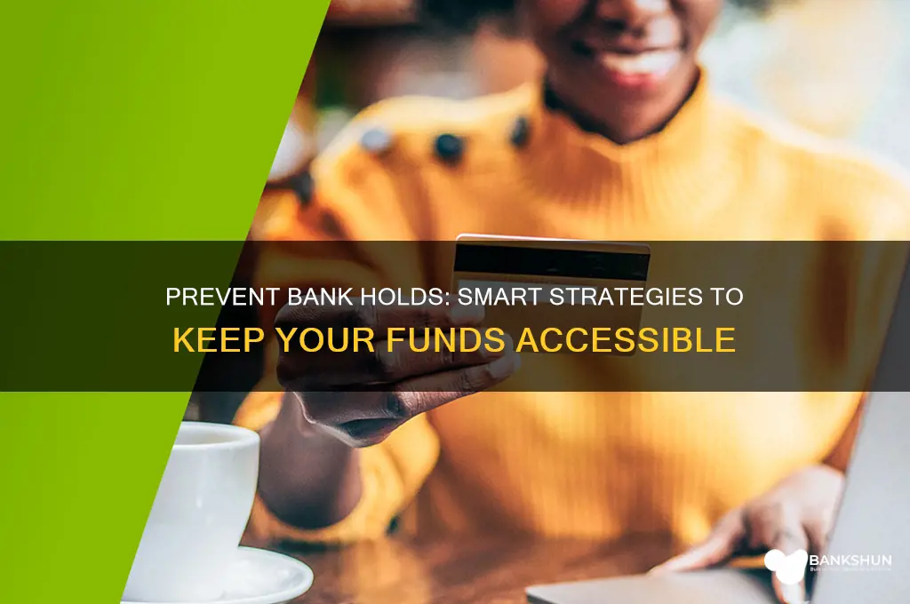 how to avoid temporary holds from banks