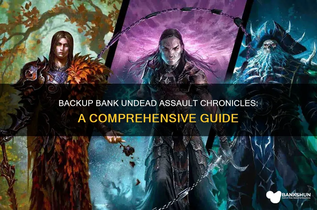 how to backup bank undead assault chronicles