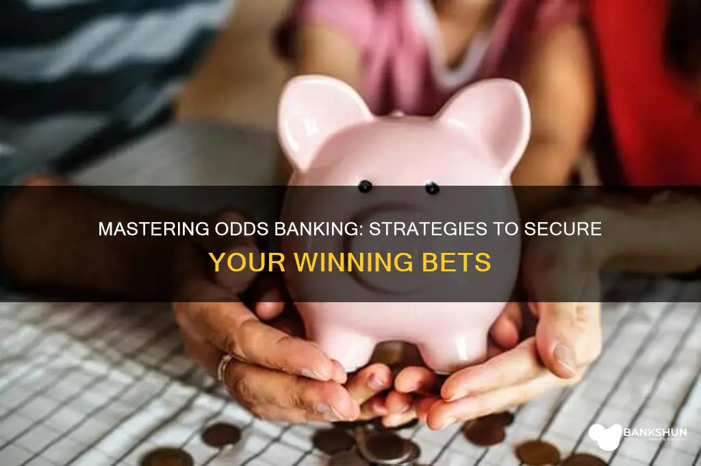 how to bank a bet on odds