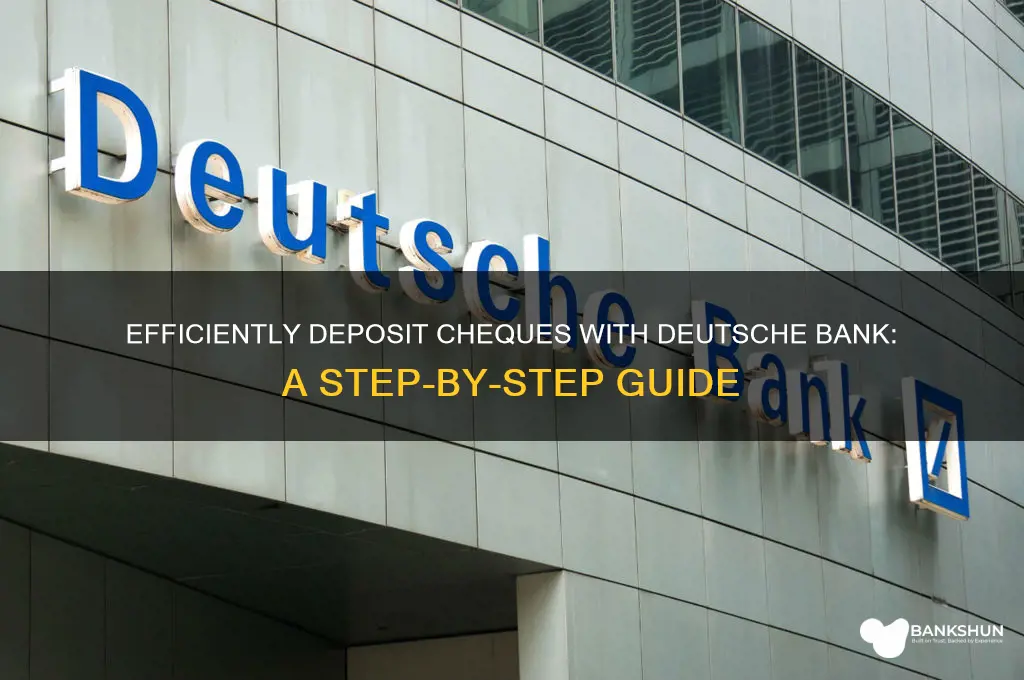 how to bank cheques with deutsche bank