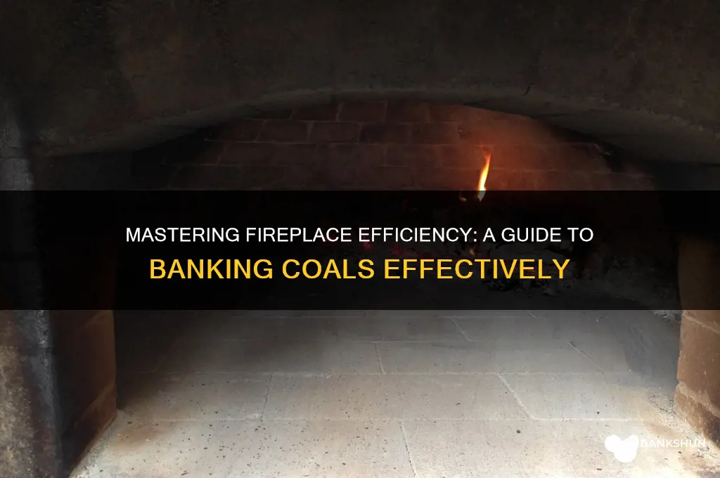 how to bank coals in a fireplace