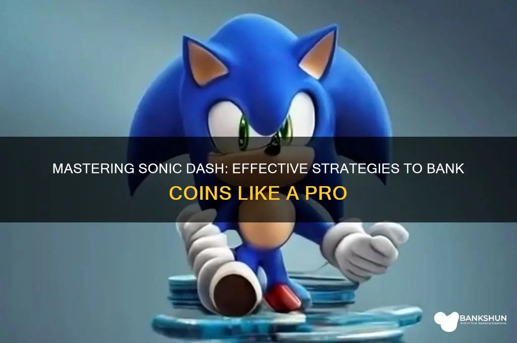 how to bank coins in sonic dash