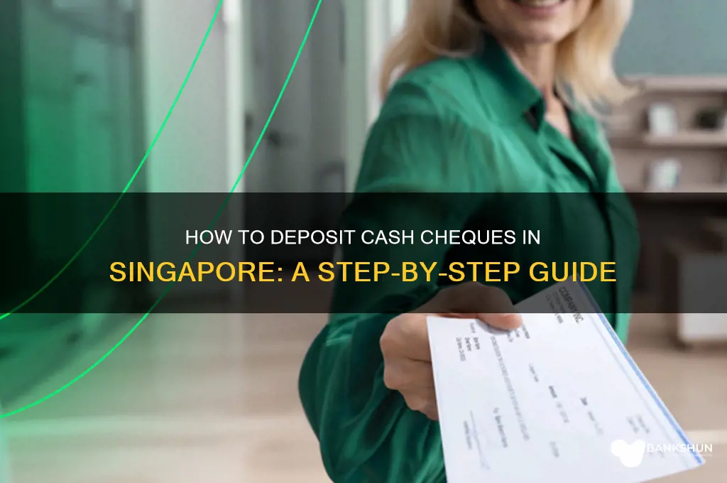 how to bank in cash cheque singapore