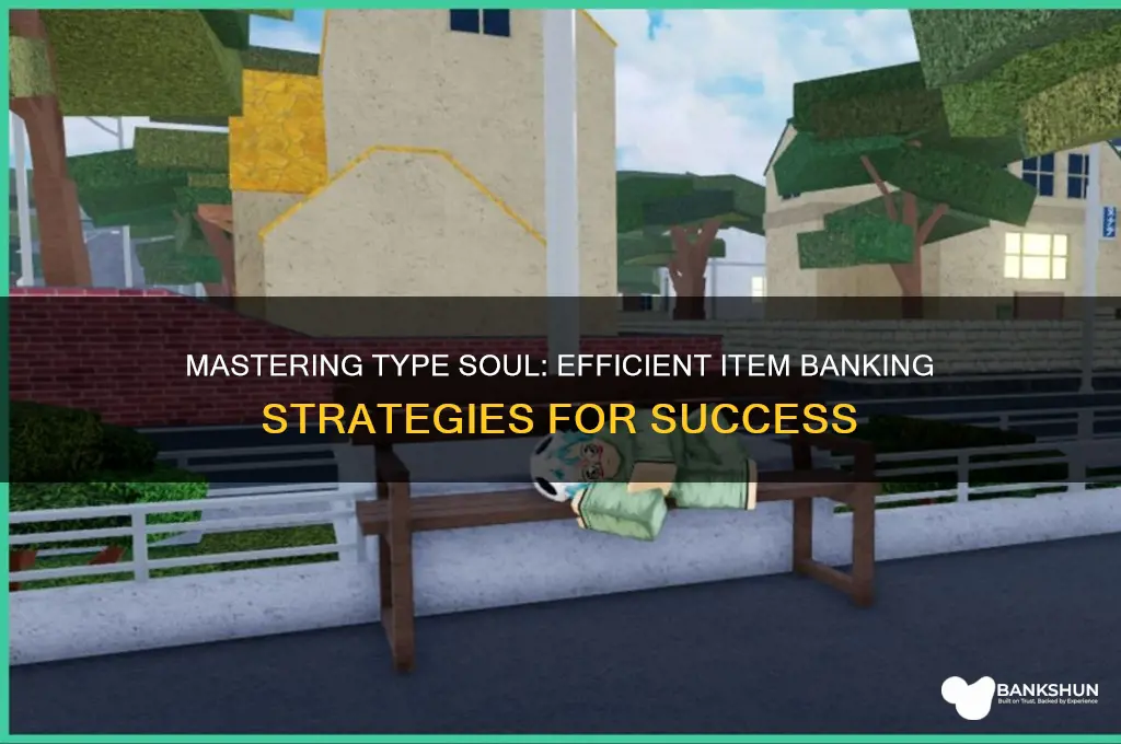 how to bank items in type soul