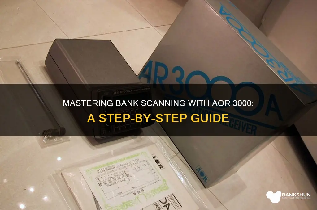how to bank scan with aor 3000