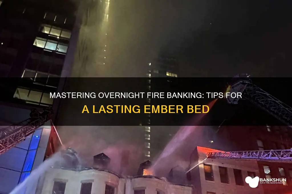 how to bank up a fire overnight