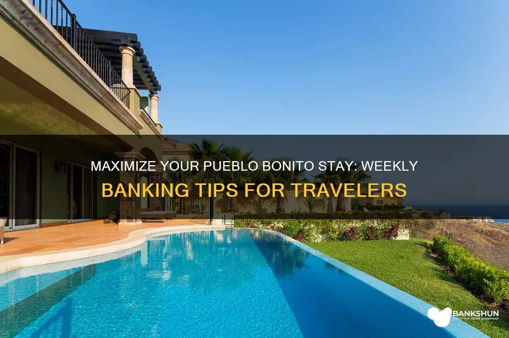 how to bank week at pueblo bonito