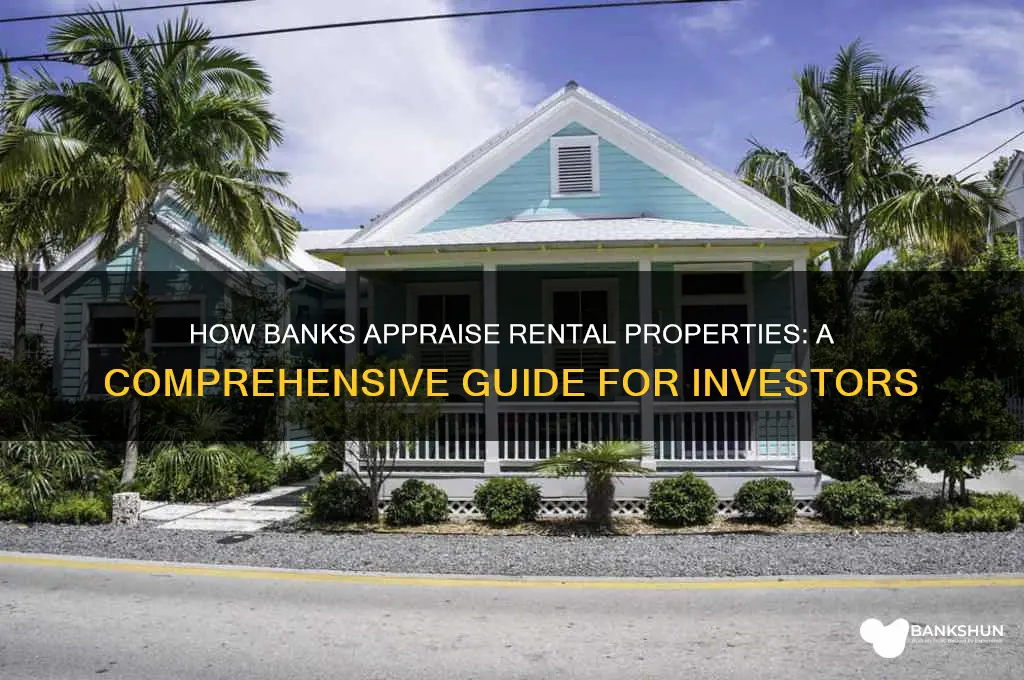 how to banks appraise a rental property