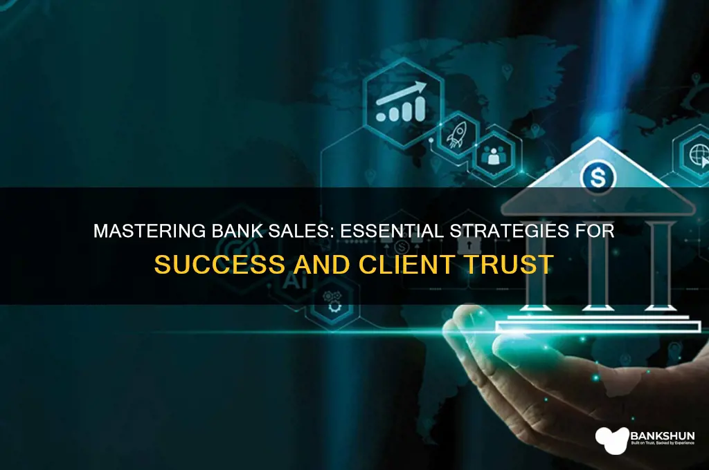 how to be a good bank salesman