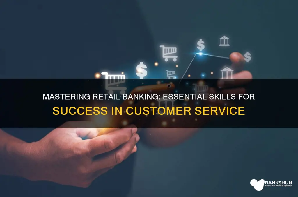 how to be a good retail banker