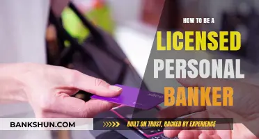 Steps to Become a Licensed Personal Banker: A Comprehensive Guide