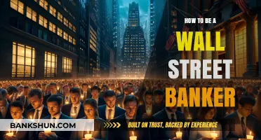 Mastering Wall Street: A Comprehensive Guide to Becoming a Banker