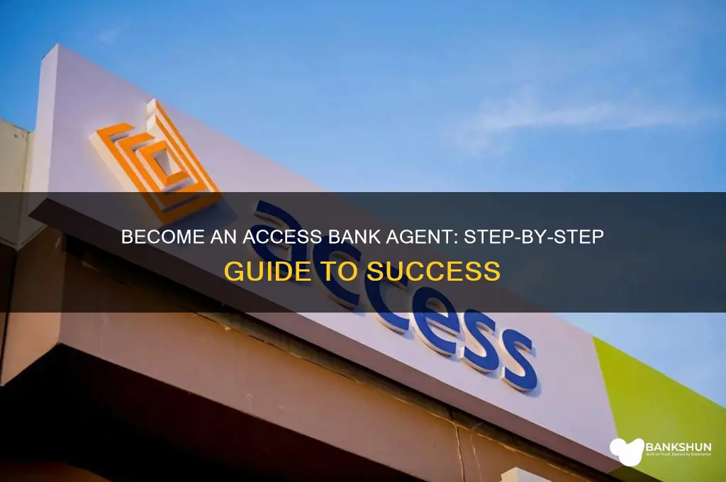 how to be an access bank agent