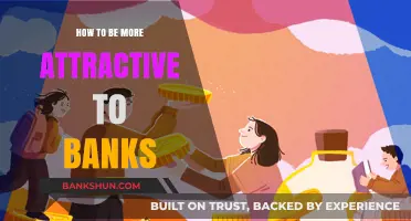Boost Your Financial Appeal: Strategies to Become Irresistible to Banks