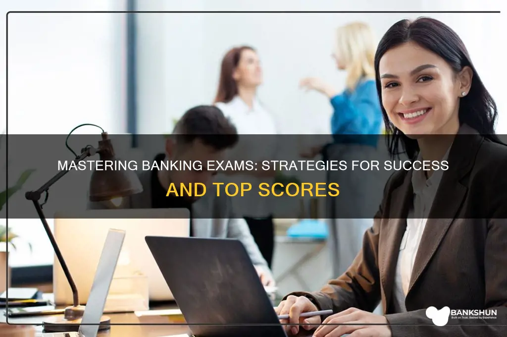 how to be successful in banking exams