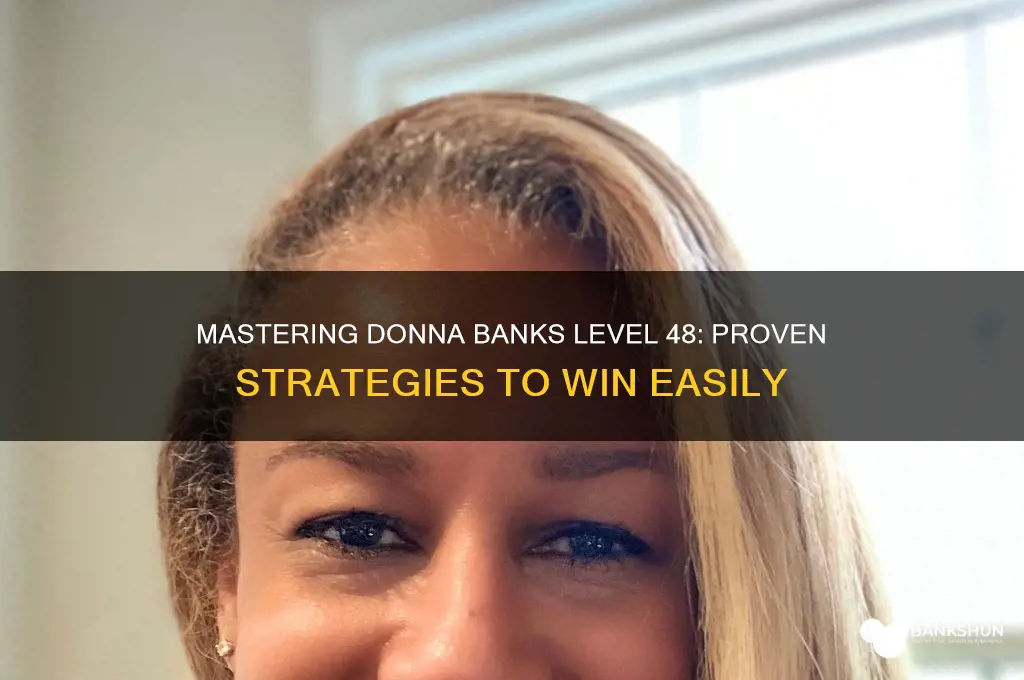 how to beat donna banks level 48