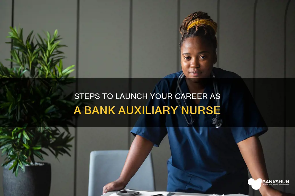 how to become a bank auxiliary nurse