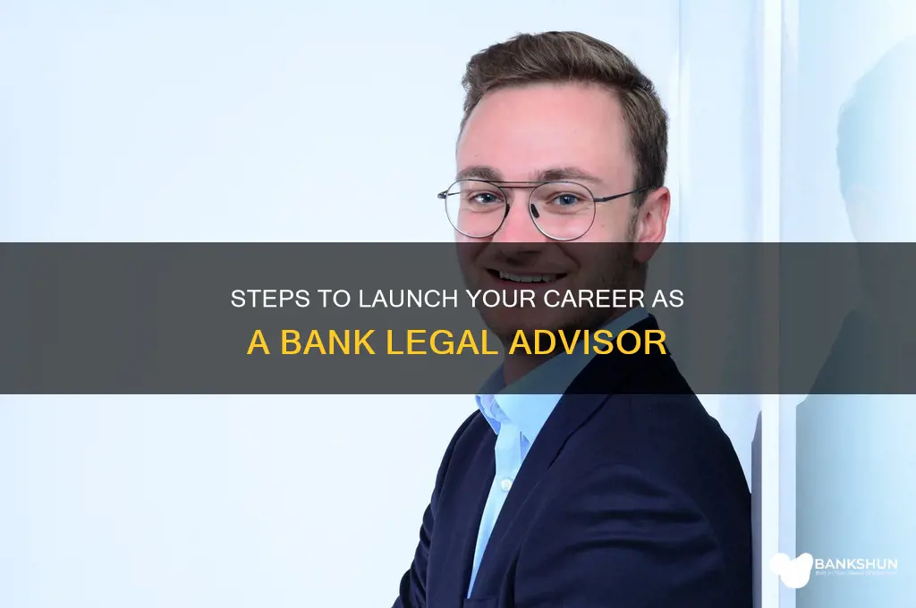 how to become a bank legal advisor