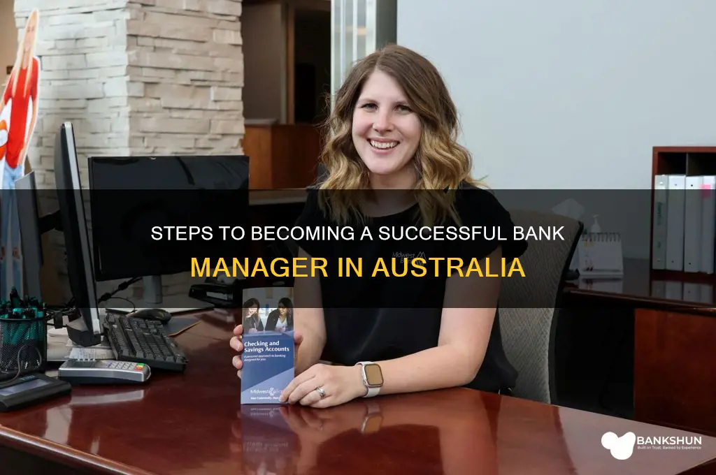 how to become a bank manager australia