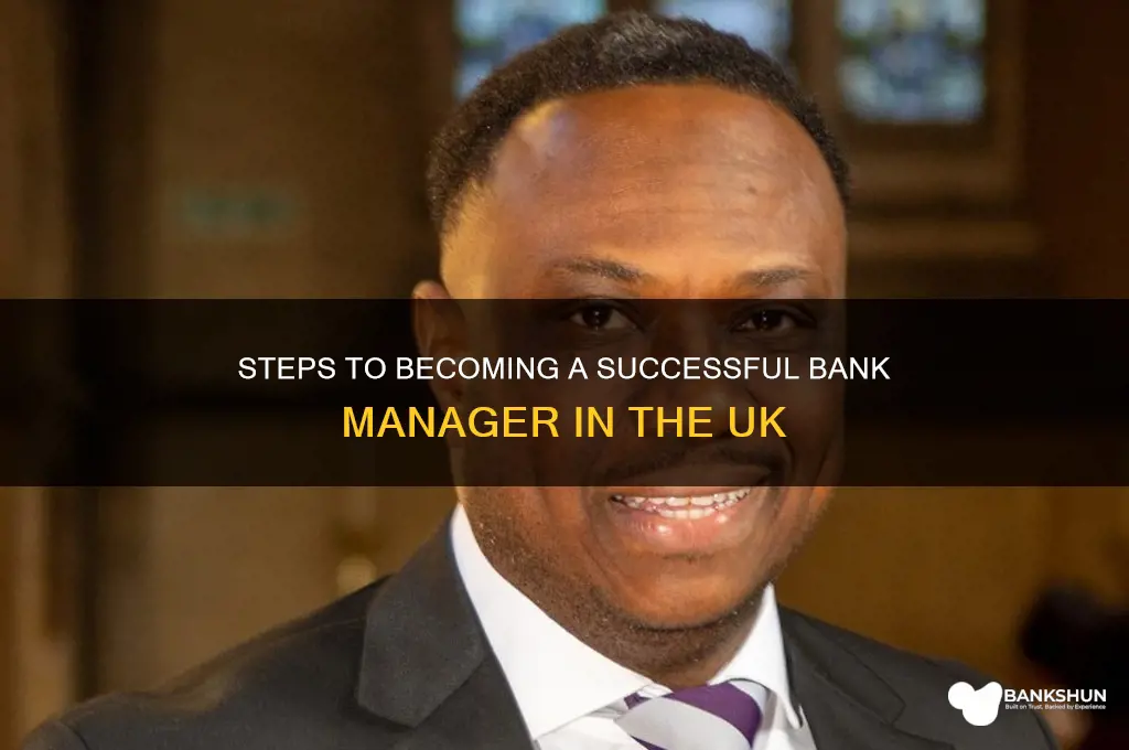 how to become a bank manager uk