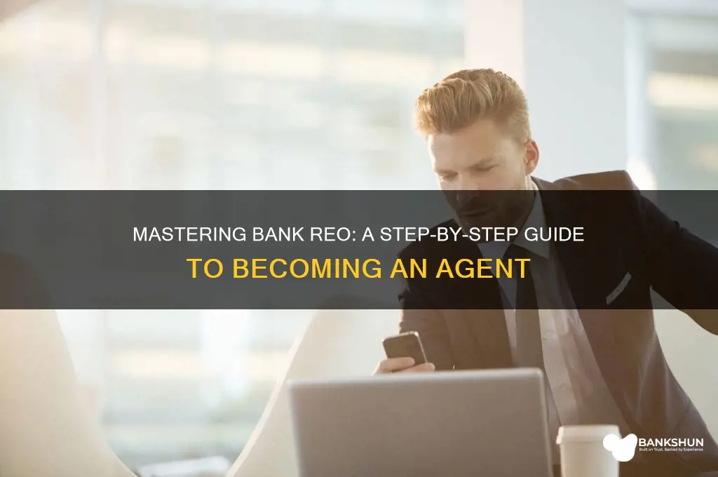 how to become a bank reo agent