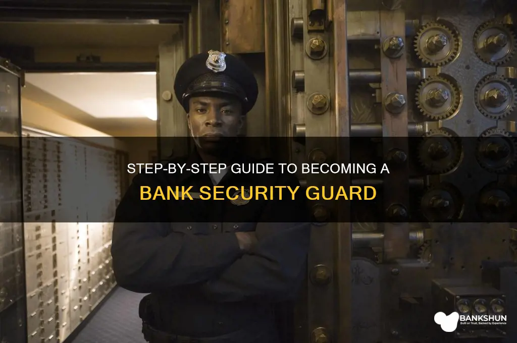 how to become a bank security guard