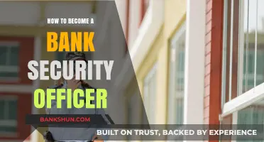 Secure Your Career: A Guide to Becoming a Bank Security Officer