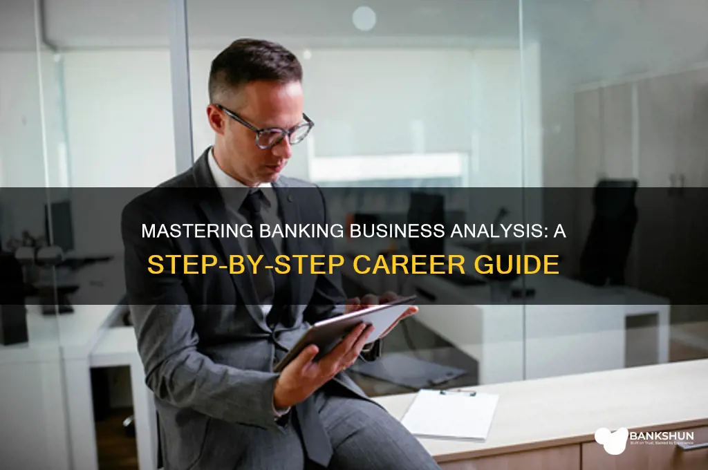 how to become a banking business analyst