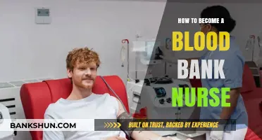 A Guide to Becoming a Blood Bank Nurse: Steps and Tips