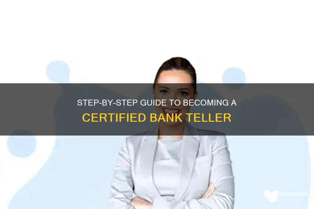 how to become a certified bank teller