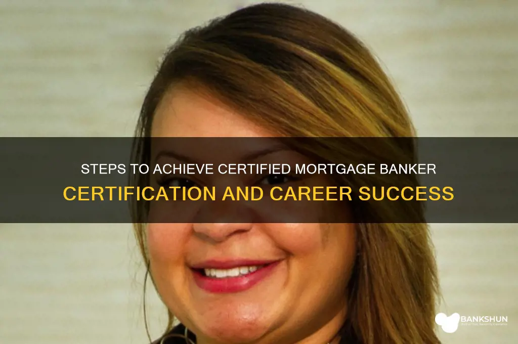 how to become a certified mortgage banker