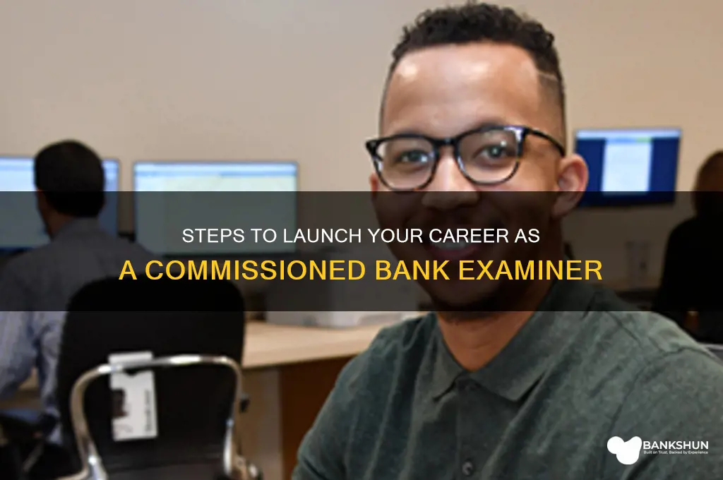 how to become a commissioned bank examiner