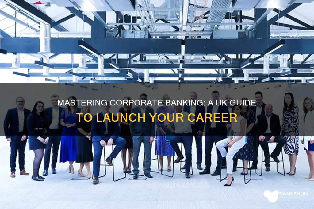how to become a corporate banker uk