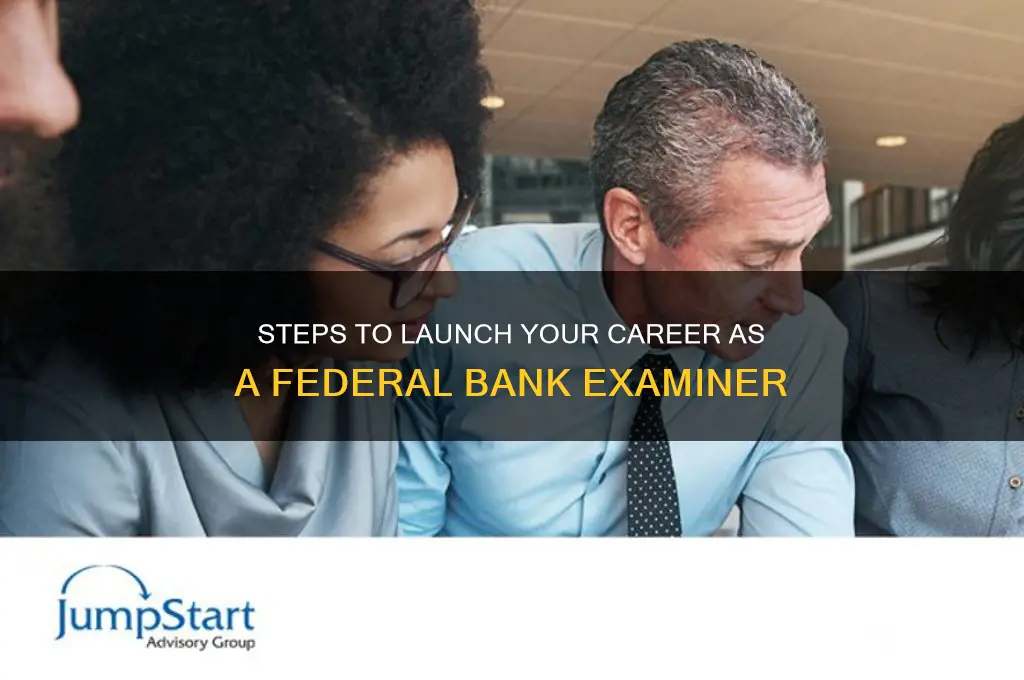 how to become a federal bank examiner