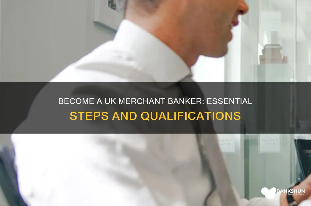 how to become a merchant banker uk