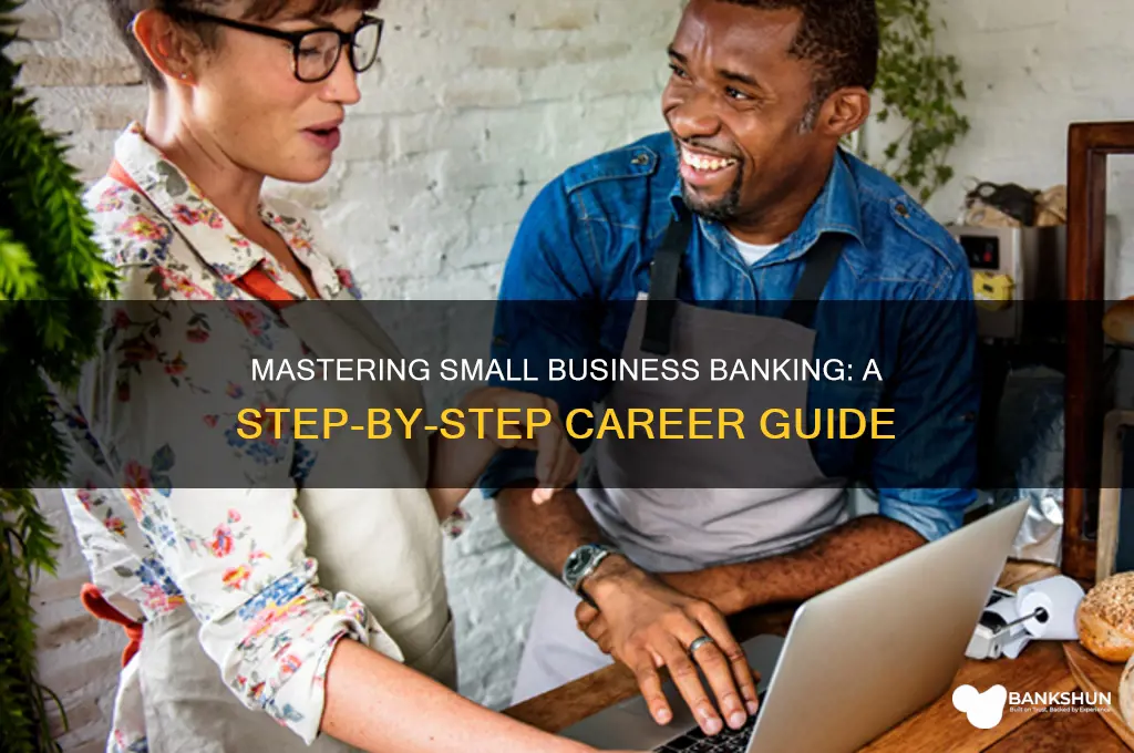 how to become a small business banker