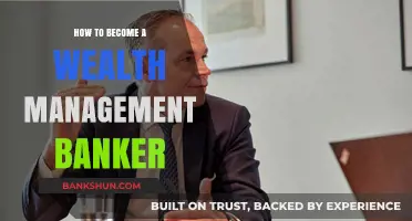 Mastering Wealth Management: Steps to Become a Successful Banker